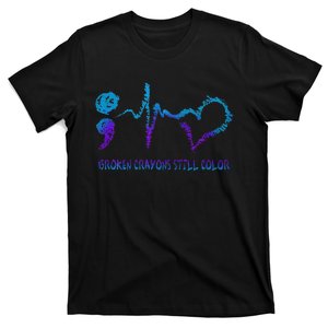 Broken Crayons Still Color Suicide Prevention Awareness T-Shirt