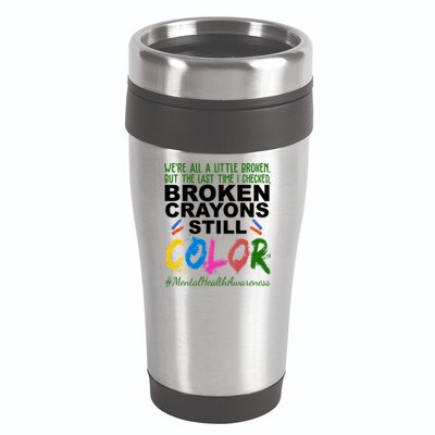 Broken Crayons Still Color Mental Health Awareness 16oz Travel Tumbler