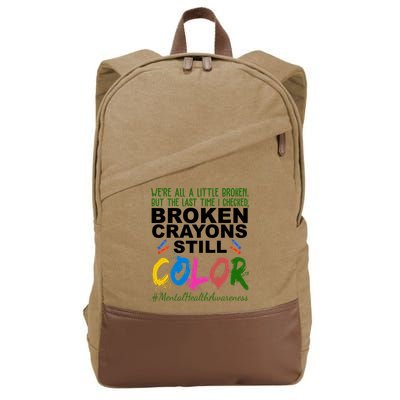 Broken Crayons Still Color Mental Health Awareness Cotton Canvas Backpack