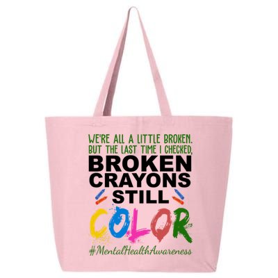 Broken Crayons Still Color Mental Health Awareness 25L Jumbo Tote
