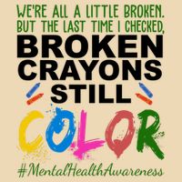 Broken Crayons Still Color Mental Health Awareness Drawstring Bag