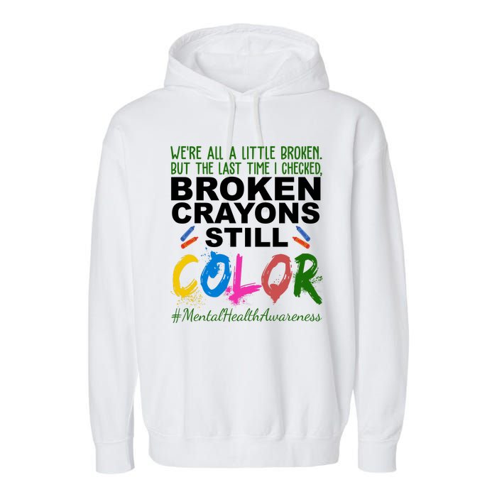 Broken Crayons Still Color Mental Health Awareness Garment-Dyed Fleece Hoodie