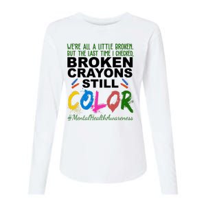 Broken Crayons Still Color Mental Health Awareness Womens Cotton Relaxed Long Sleeve T-Shirt