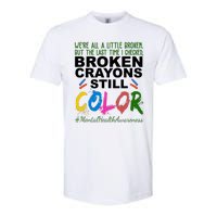 Broken Crayons Still Color Mental Health Awareness Softstyle CVC T-Shirt