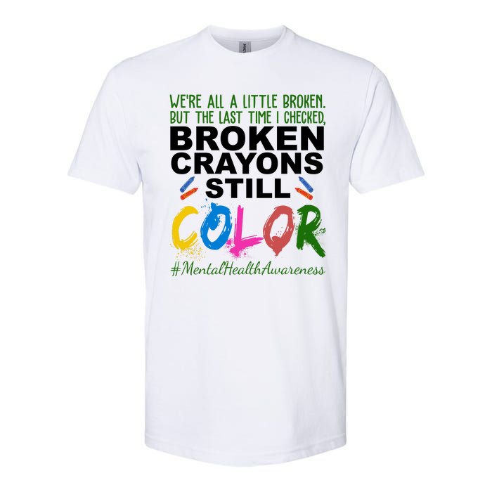 Broken Crayons Still Color Mental Health Awareness Softstyle CVC T-Shirt