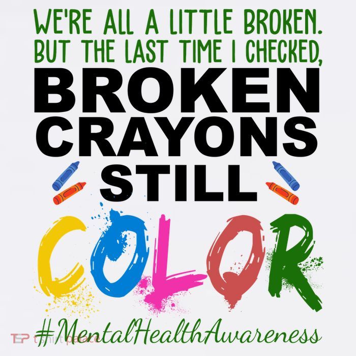 Broken Crayons Still Color Mental Health Awareness Tall T-Shirt