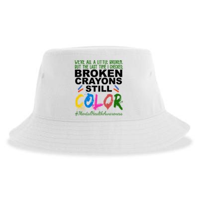Broken Crayons Still Color Mental Health Awareness Sustainable Bucket Hat