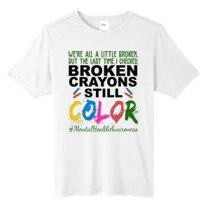 Broken Crayons Still Color Mental Health Awareness Tall Fusion ChromaSoft Performance T-Shirt