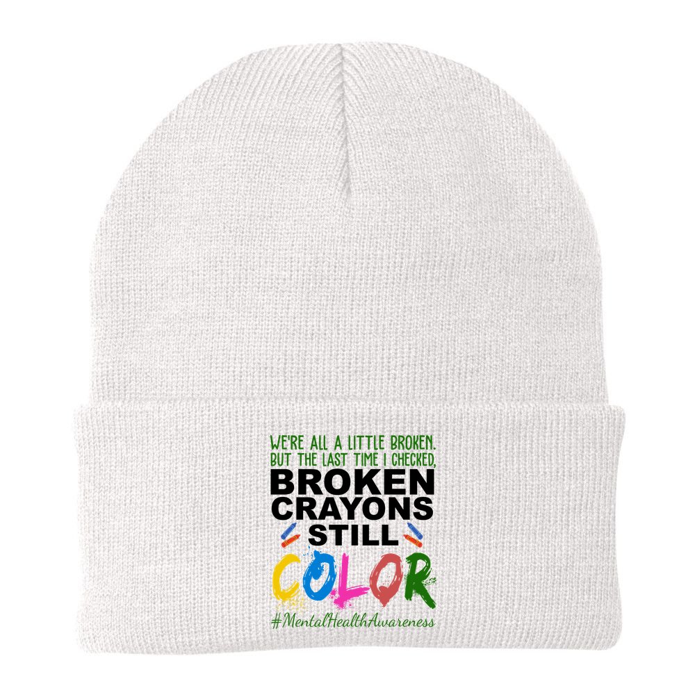 Broken Crayons Still Color Mental Health Awareness Beanie