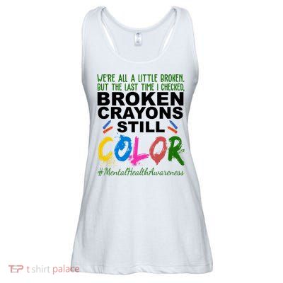 Broken Crayons Still Color Mental Health Awareness Ladies Essential Flowy Tank