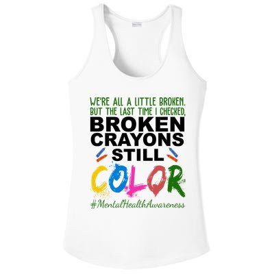 Broken Crayons Still Color Mental Health Awareness Ladies PosiCharge Competitor Racerback Tank