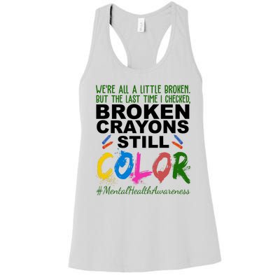 Broken Crayons Still Color Mental Health Awareness Women's Racerback Tank