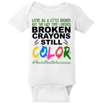 Broken Crayons Still Color Mental Health Awareness Baby Bodysuit
