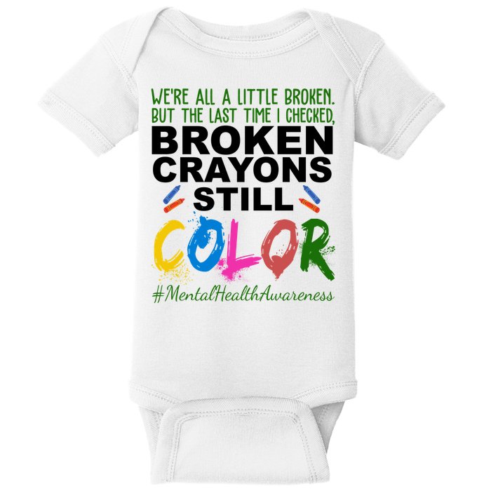 Broken Crayons Still Color Mental Health Awareness Baby Bodysuit