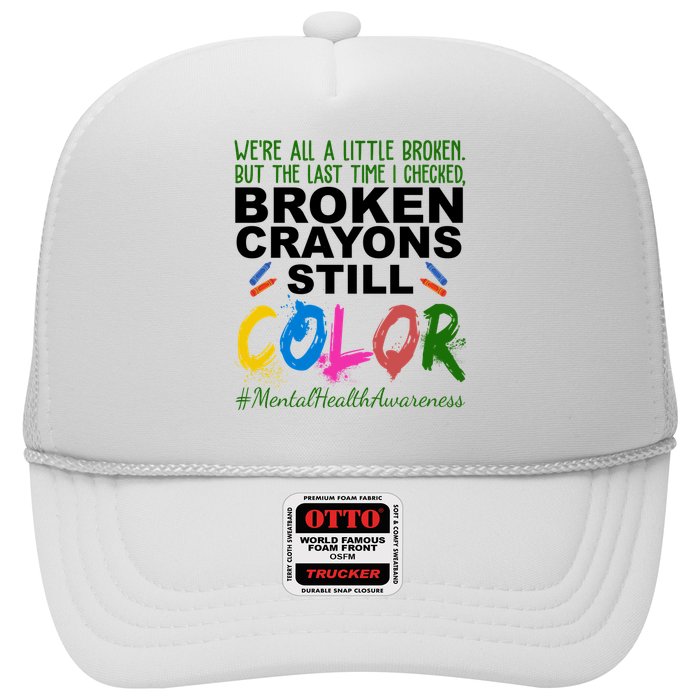 Broken Crayons Still Color Mental Health Awareness Trucker Hat