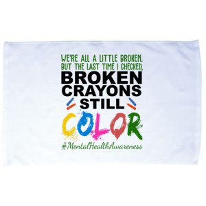 Broken Crayons Still Color Mental Health Awareness Microfiber Hand Towel