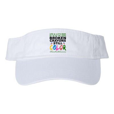 Broken Crayons Still Color Mental Health Awareness Valucap Bio-Washed Visor