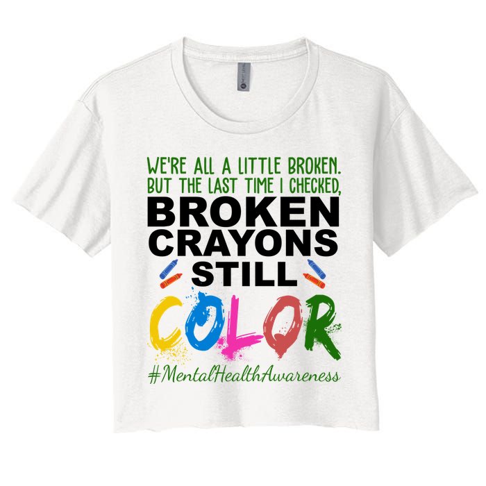 Broken Crayons Still Color Mental Health Awareness Crop Top