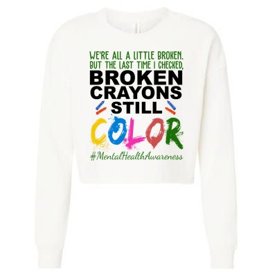 Broken Crayons Still Color Mental Health Awareness Cropped Pullover Crew