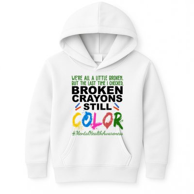 Broken Crayons Still Color Mental Health Awareness Kids Hoodie