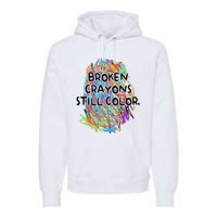 Broken Crayons Still Color Mental Health Awareness Supporter Premium Hoodie