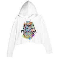 Broken Crayons Still Color Mental Health Awareness Supporter Crop Fleece Hoodie