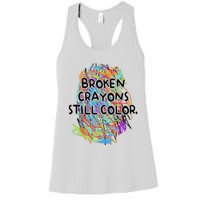 Broken Crayons Still Color Mental Health Awareness Supporter Women's Racerback Tank