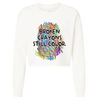 Broken Crayons Still Color Mental Health Awareness Supporter Cropped Pullover Crew