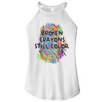 Broken Crayons Still Color Mental Health Awareness Supporter Women's Perfect Tri Rocker Tank