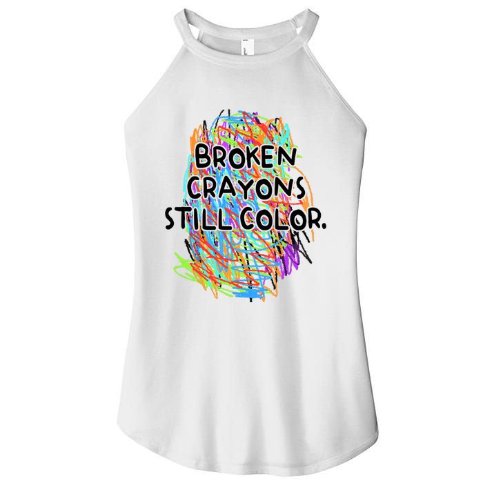 Broken Crayons Still Color Mental Health Awareness Supporter Women's Perfect Tri Rocker Tank