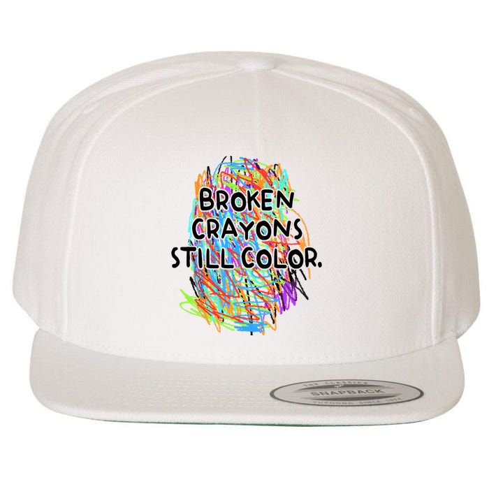 Broken Crayons Still Color Mental Health Awareness Supporter Wool Snapback Cap