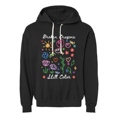 Broken Crayons Still Color Suicide Prevention Semicolon Garment-Dyed Fleece Hoodie