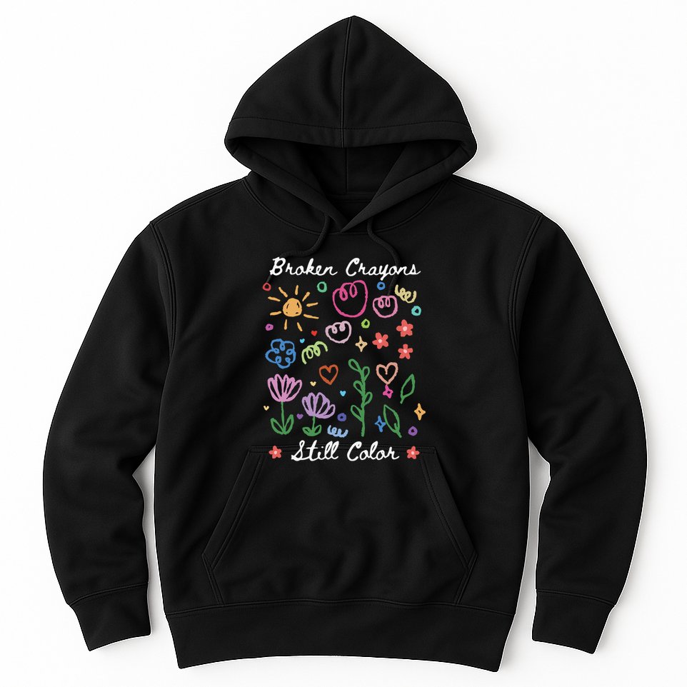 Broken Crayons Still Color Suicide Prevention Semicolon Hoodie
