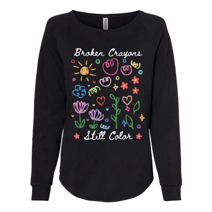 Broken Crayons Still Color Suicide Prevention Semicolon Womens California Wash Sweatshirt