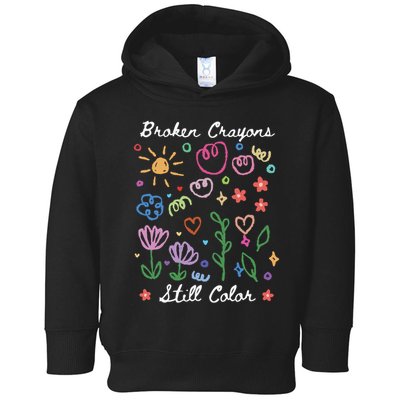 Broken Crayons Still Color Suicide Prevention Semicolon Toddler Hoodie