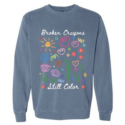 Broken Crayons Still Color Suicide Prevention Semicolon Garment-Dyed Sweatshirt