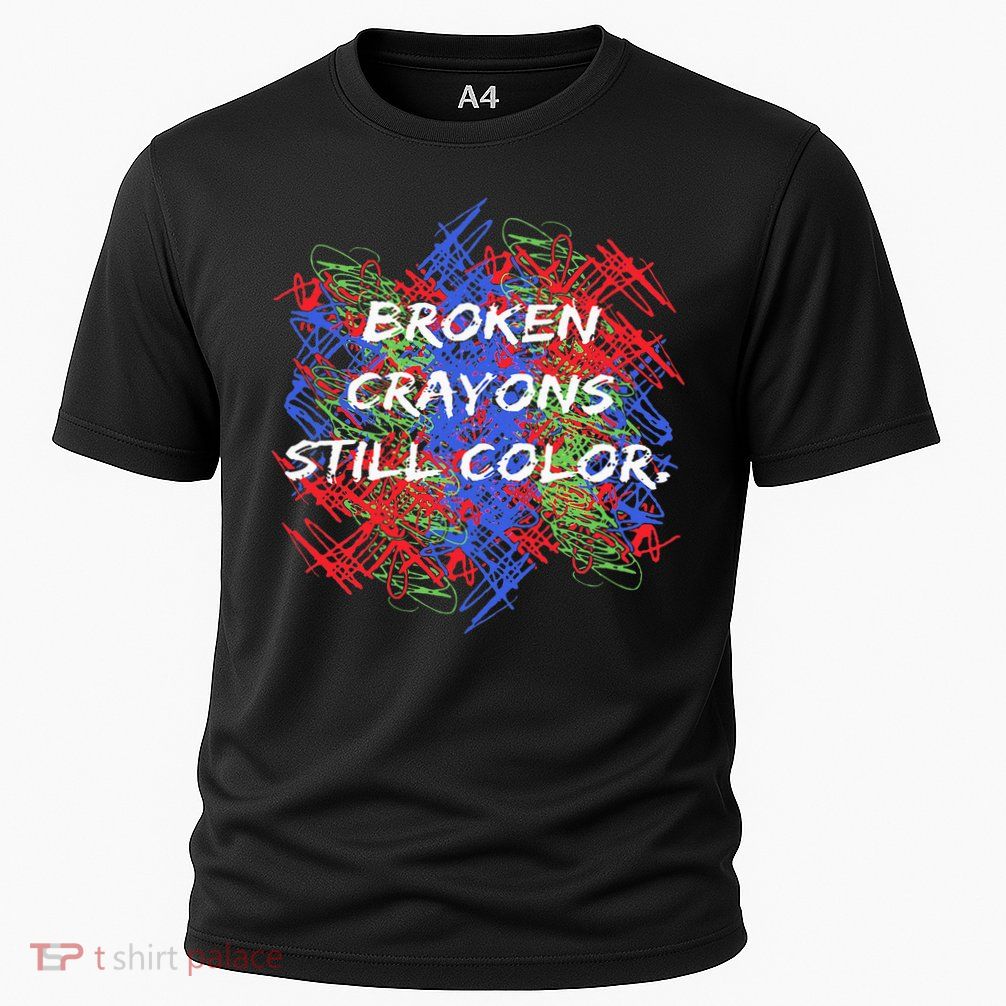 Broken Crayons Still Color Mental Health Awareness Supporter Performance Shirt