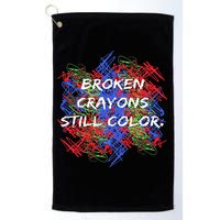 Broken Crayons Still Color Mental Health Awareness Supporter Golf Towel