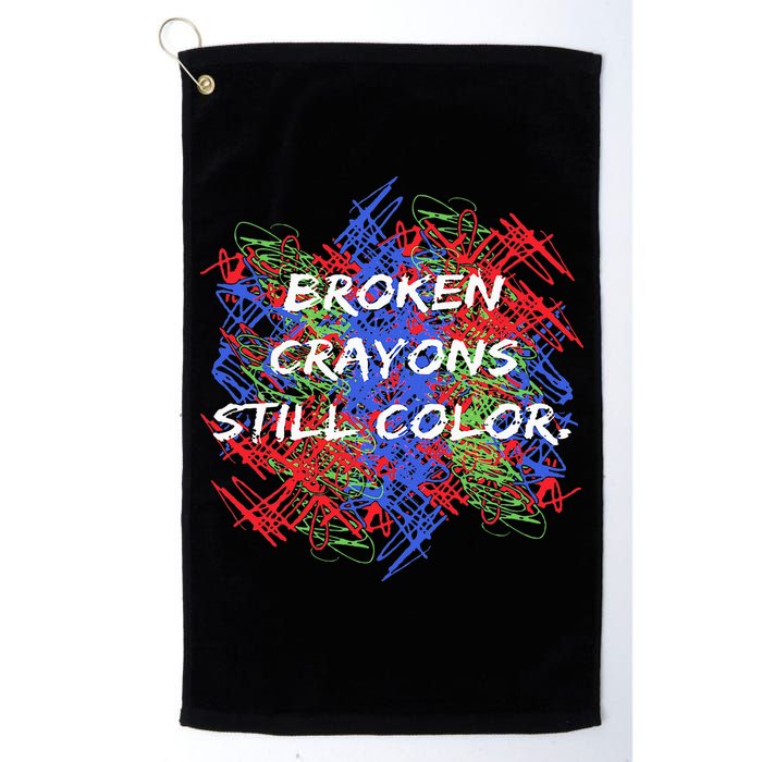 Broken Crayons Still Color Mental Health Awareness Supporter Golf Towel