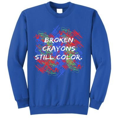 Broken Crayons Still Color Mental Health Awareness Supporter Sweatshirt