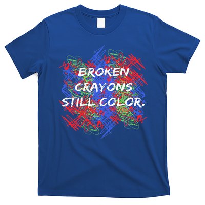 Broken Crayons Still Color Mental Health Awareness Supporter T-Shirt