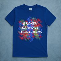Broken Crayons Still Color Mental Health Awareness Supporter T-Shirt