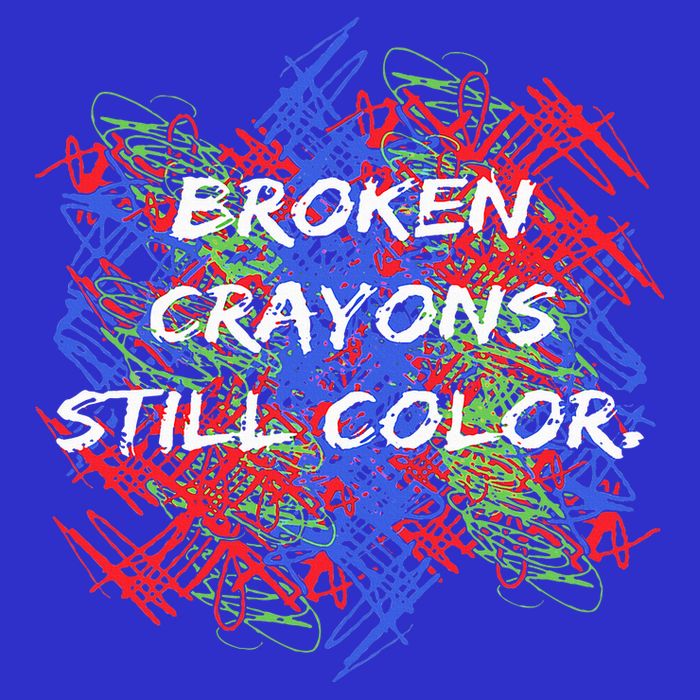Broken Crayons Still Color Mental Health Awareness Supporter T-Shirt