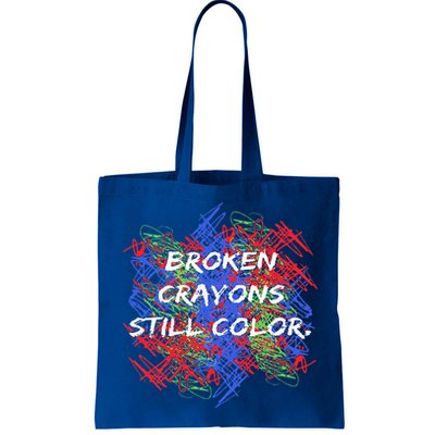Broken Crayons Still Color Mental Health Awareness Supporter Bag