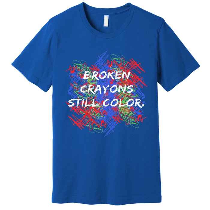 Broken Crayons Still Color Mental Health Awareness Supporter Premium T-Shirt