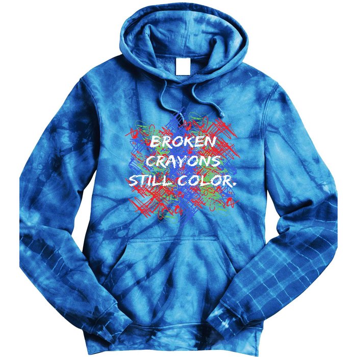 Broken Crayons Still Color Mental Health Awareness Supporter Tie Dye Hoodie