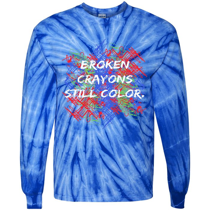 Broken Crayons Still Color Mental Health Awareness Supporter Tie-Dye Long Sleeve Shirt