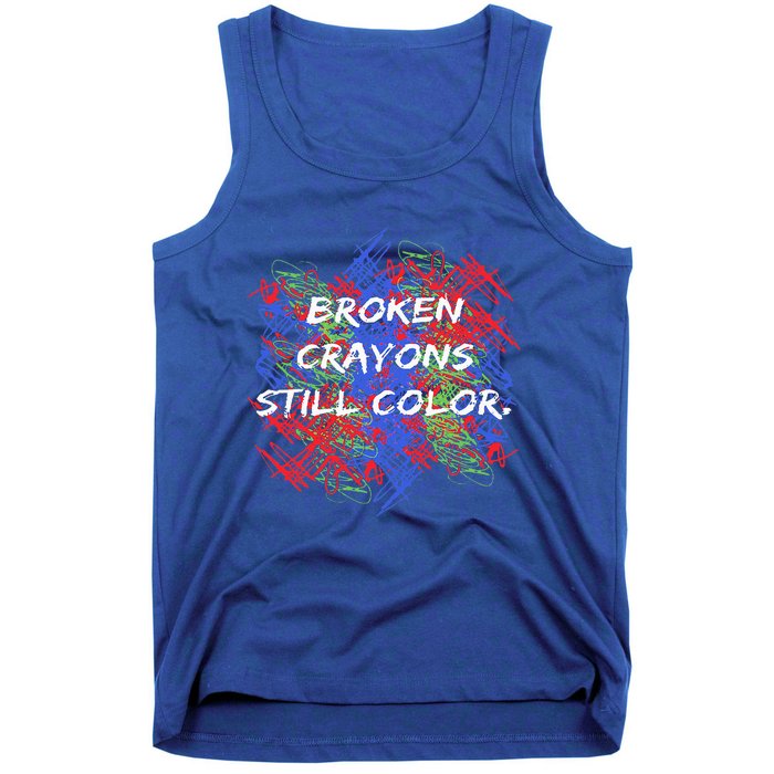 Broken Crayons Still Color Mental Health Awareness Supporter Tank Top