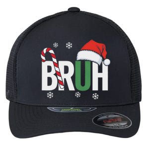 Bruh Christmas Santa Happy Christmas Family Xmas Christmas Flexfit Unipanel Trucker Cap