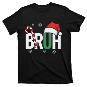 Bruh Christmas Santa Happy Christmas Family Xmas Christmas T-Shirt